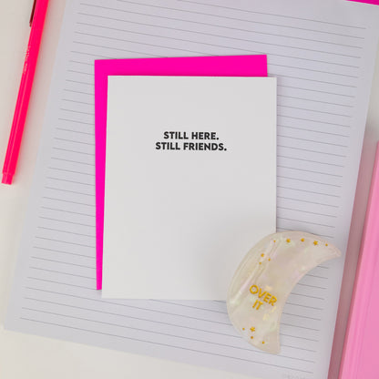 Still Here. Still Friends. - Friendship Letterpress Card