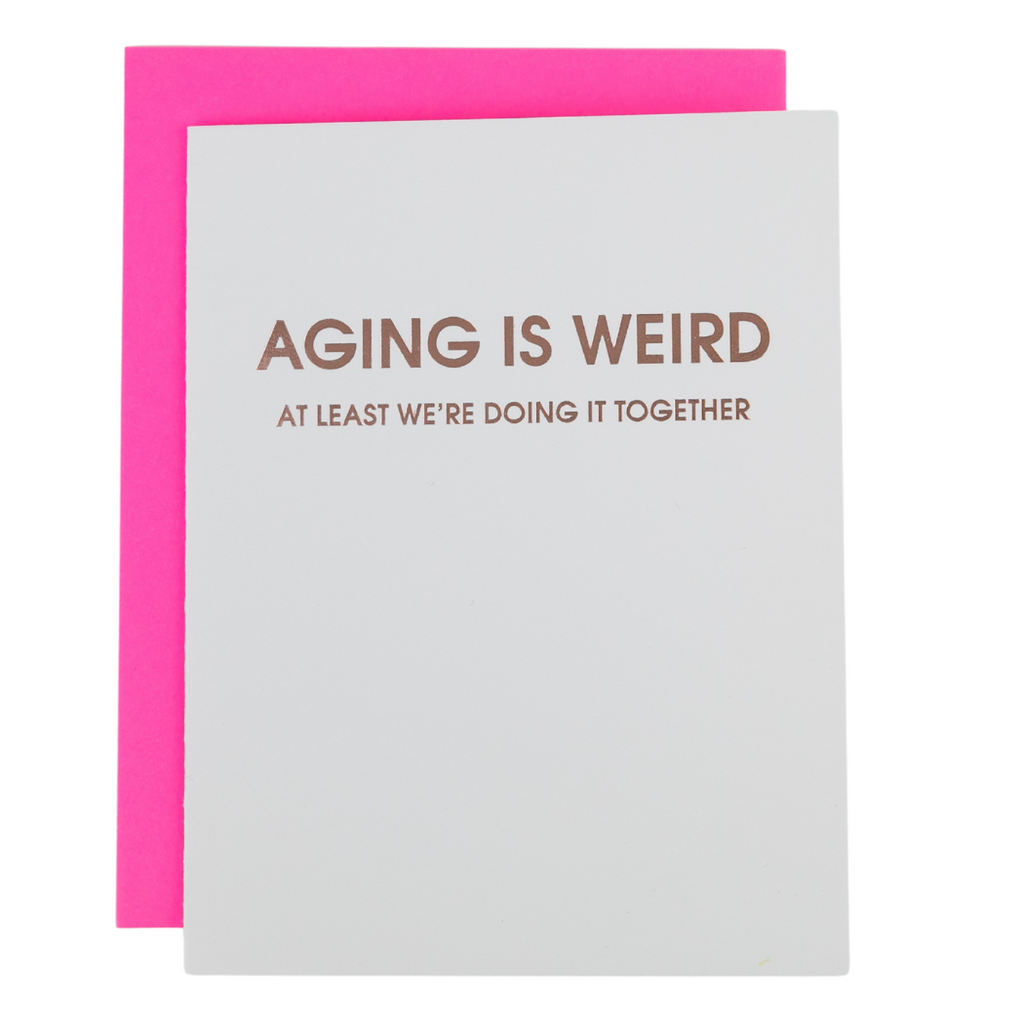 Aging is Weird - Letterpress Card