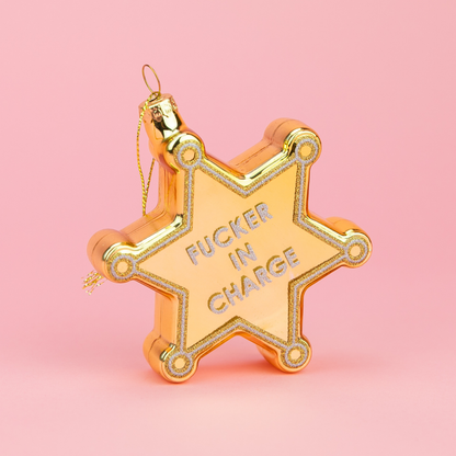 Fucker In Charge - Sheriff's Badge - Glass Holiday Ornament
