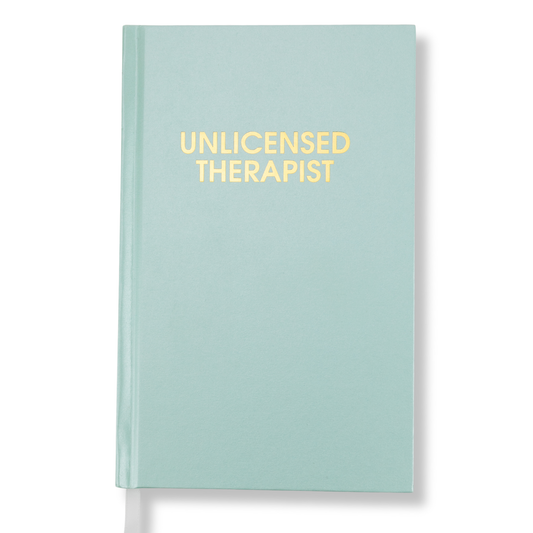 Unlicensed Therapist Hardcover Daily Journal - Hystar Aqua