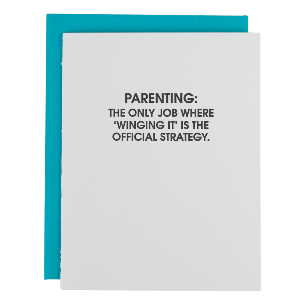 Parenting: ‘Winging It’ Is The Official Strategy. - Letterpress Card