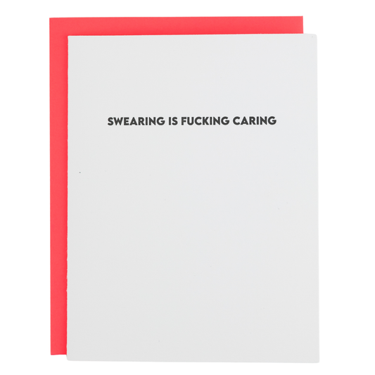 Swearing is Fucking Caring - Everyday Letterpress Card