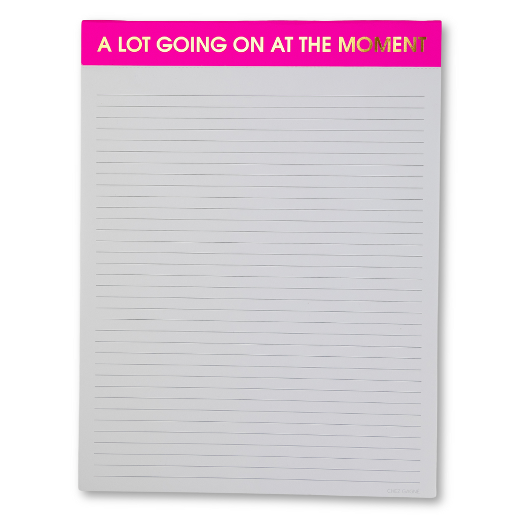 A Lot Going On At The Moment - Large Memo Lined Notepad