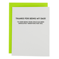 Thanks For Being My Dad - I'm Sure Being Your Child Has Been Absolutely Terrifying For You - Father's Day Card