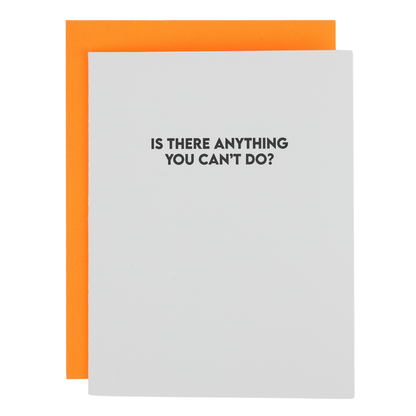 Is There Anything You Can't Do? - Grad/ Congrats/ Everyday - Letterpress Card