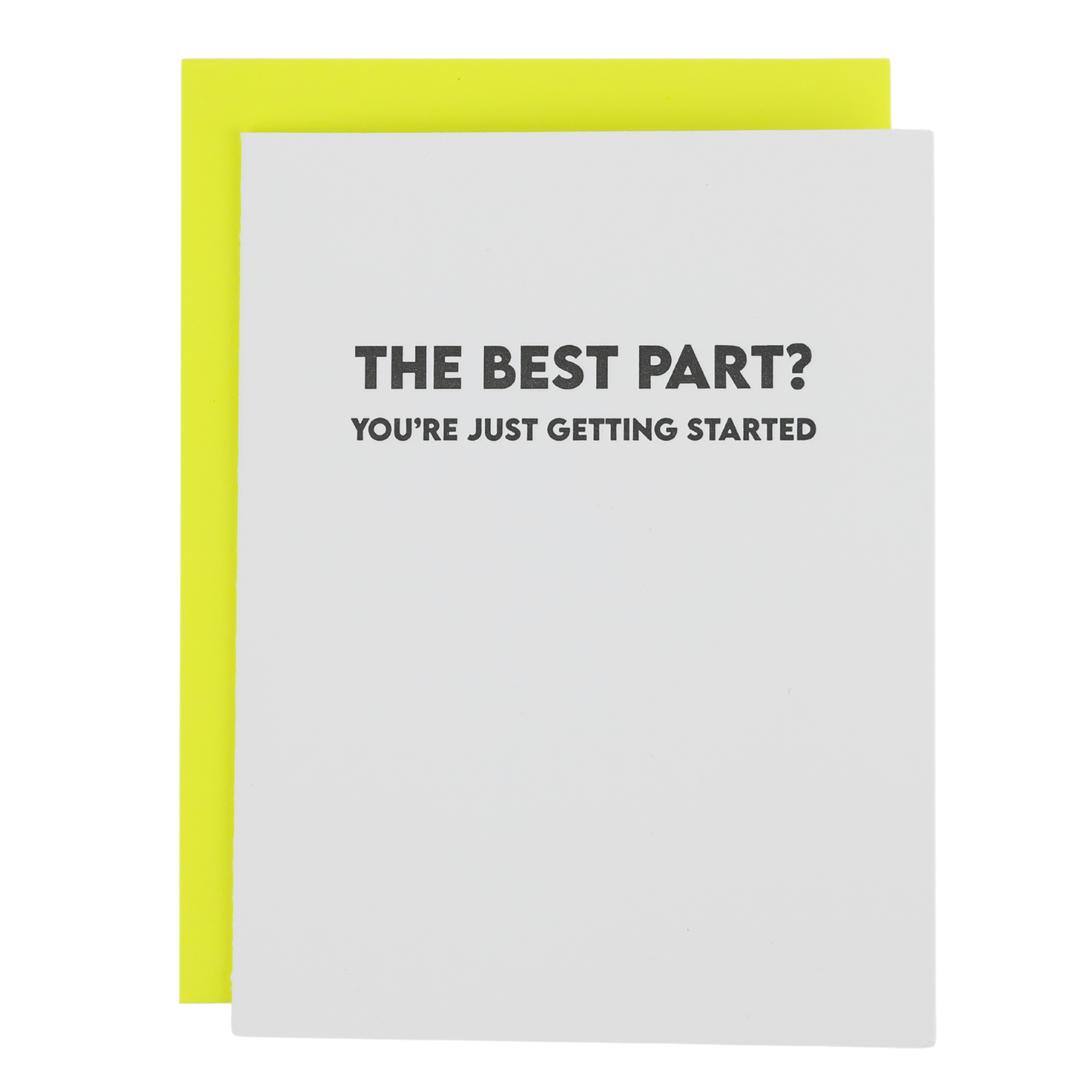 The Best Part? You're Just Getting Started. - Graduation Card