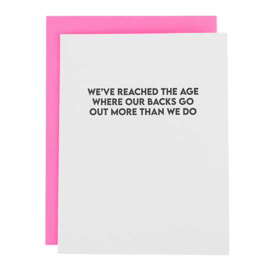 We've Reached the Age Where our backs go out more than we do - Funny Birthday Card