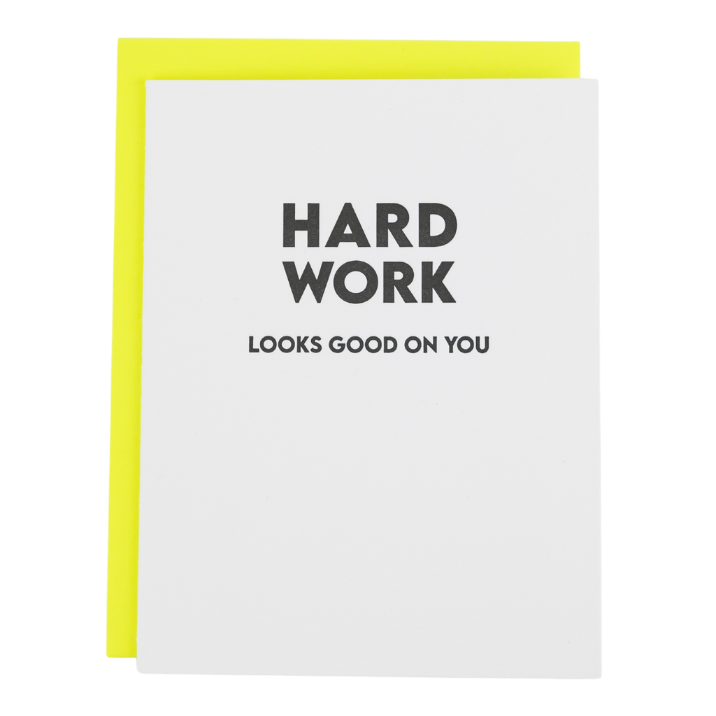 Hard Work Looks Good On You - Everyday Card