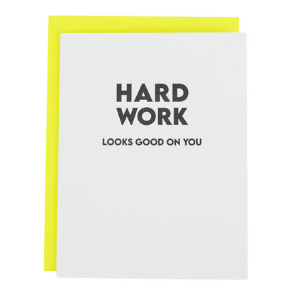 Hard Work Looks Good On You - Everyday Card