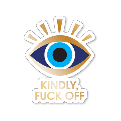 Kindly, Fuck Off - Evil Eye - Vinyl Sticker