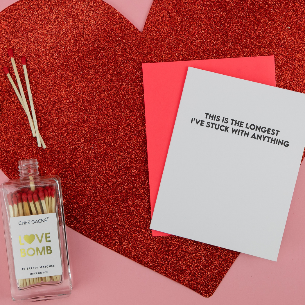 Longest I’ve Stuck With Anything - Funny Love Card