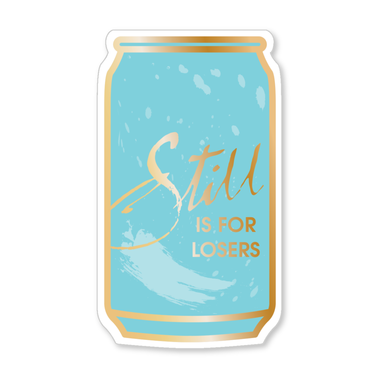 Still Is For Losers - Vinyl Sticker – Chez Gagné Wholesale