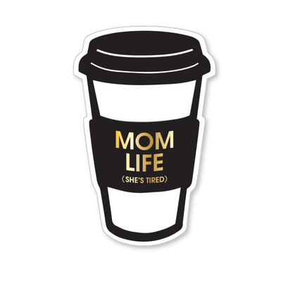 Mom Life (She's Tired)- Vinyl Sticker