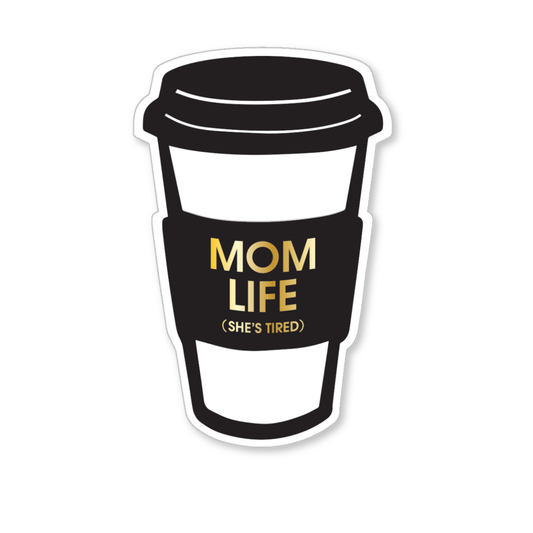 Mom Life (She's Tired)- Vinyl Sticker