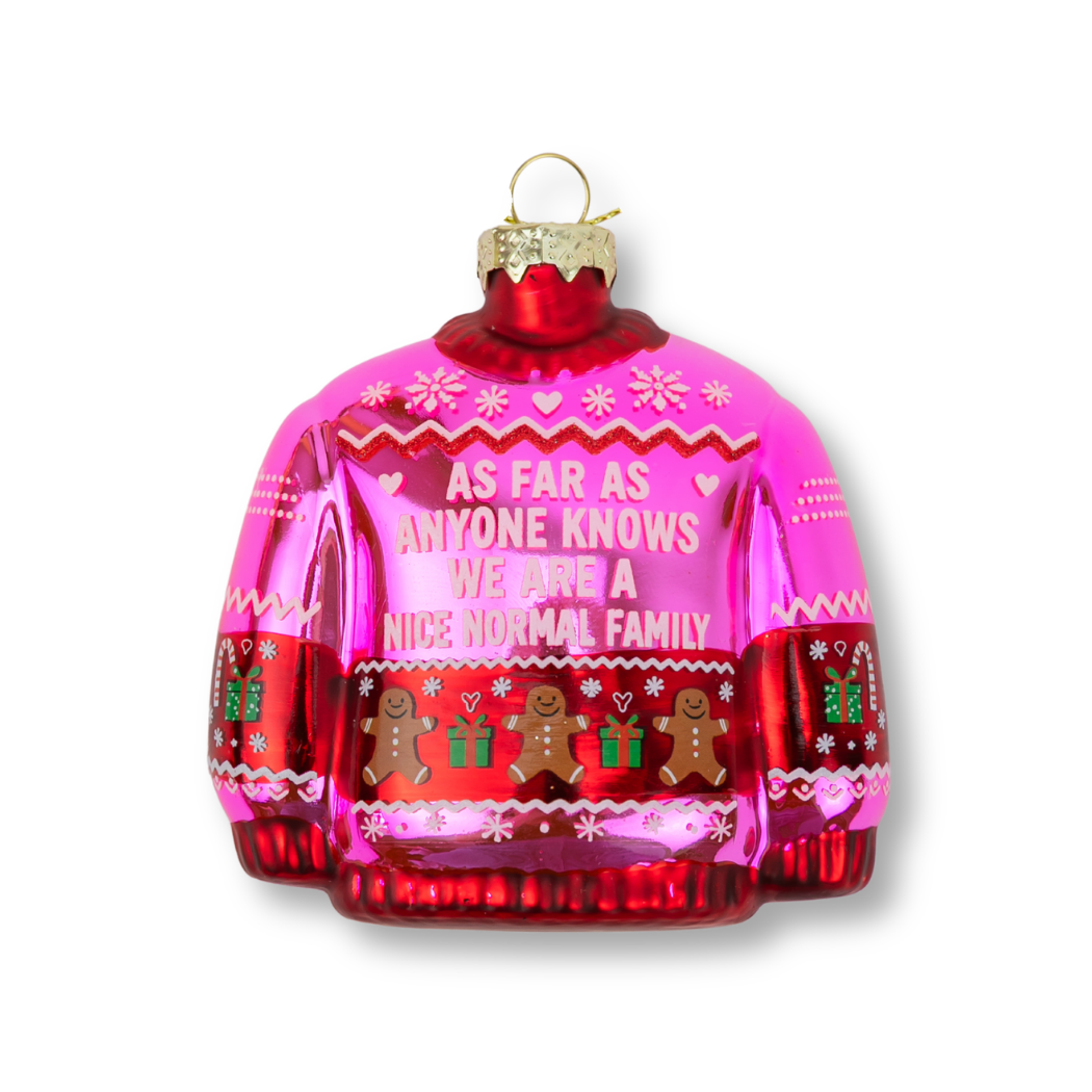 As Far As Anyone Knows We're A Nice Normal Family - Sweater Glass Ornament