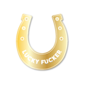 Lucky Fucker - Horseshoe  - Funny Vinyl Sticker