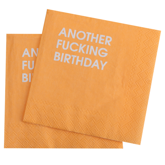 Another Fucking Birthday - Cocktail Napkins