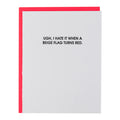Hate When A Beige Flag Turns Red - Letterpress Card