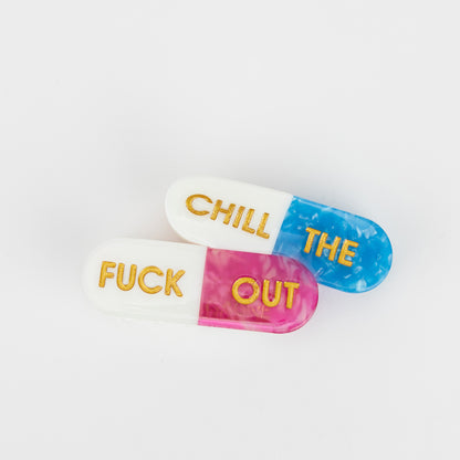 Chill The Fuck Out - Pills - Acetate Hair Claw Clip