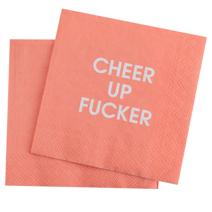 Cheer Up Fucker - Cocktail Napkins