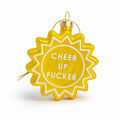 Cheer Up Fucker - Sun - Glass Ornament