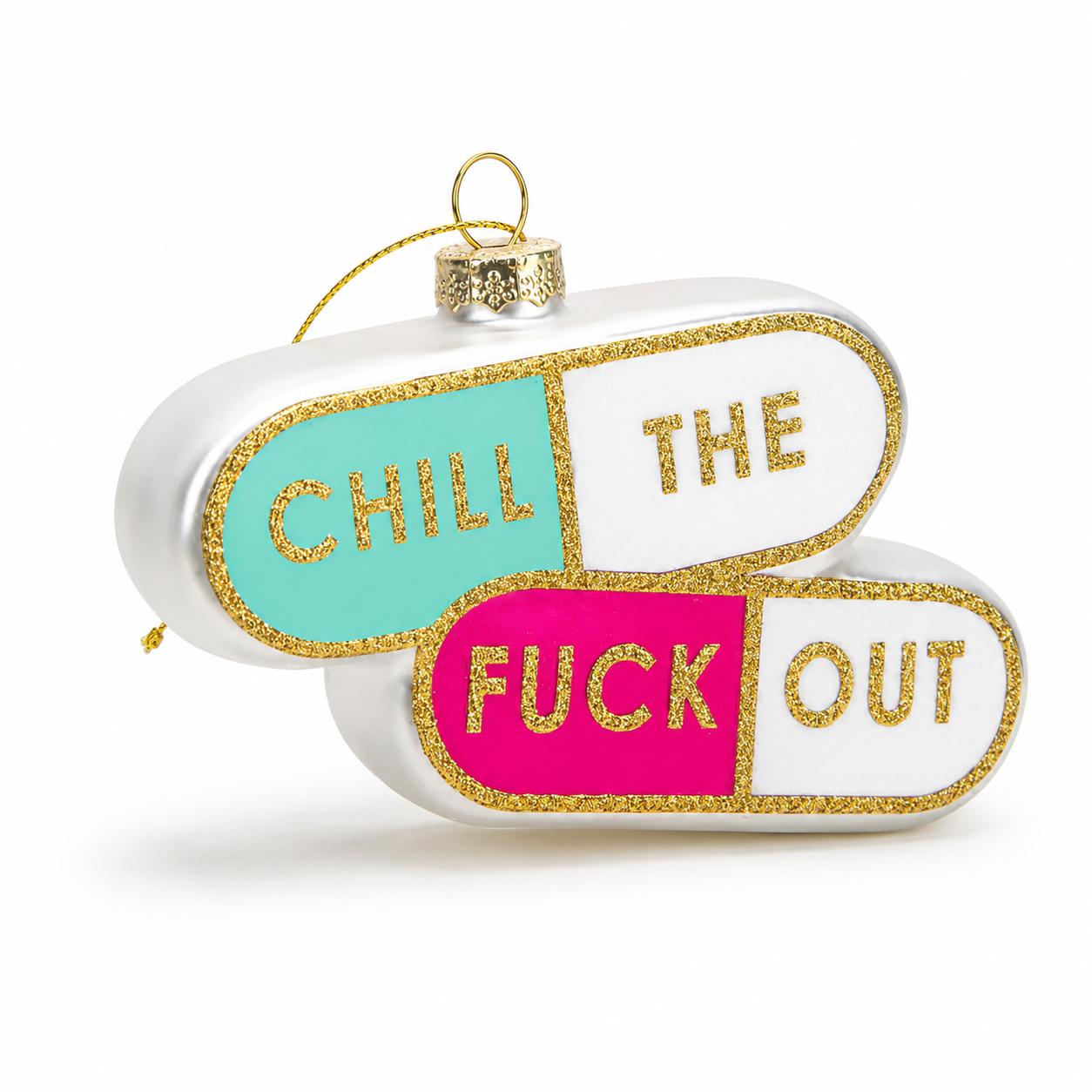 Chill The Fuck Out  - Pill Shape - Glass Holiday Ornament