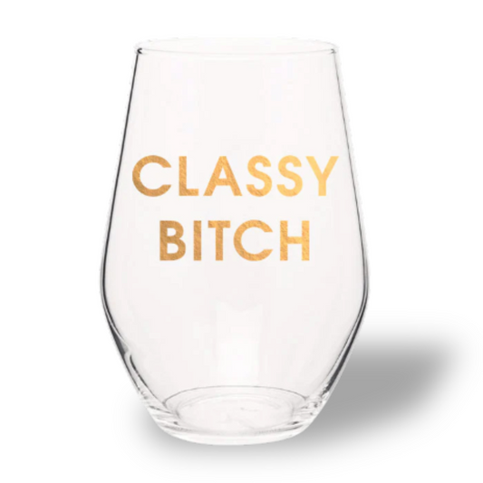 Classy Bitch - Gold Foil Stemless Wine Glass