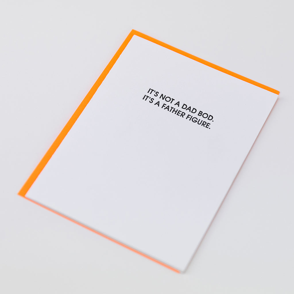 It's Not A Dad Bod, It's A Father Figure - Letterpress Card