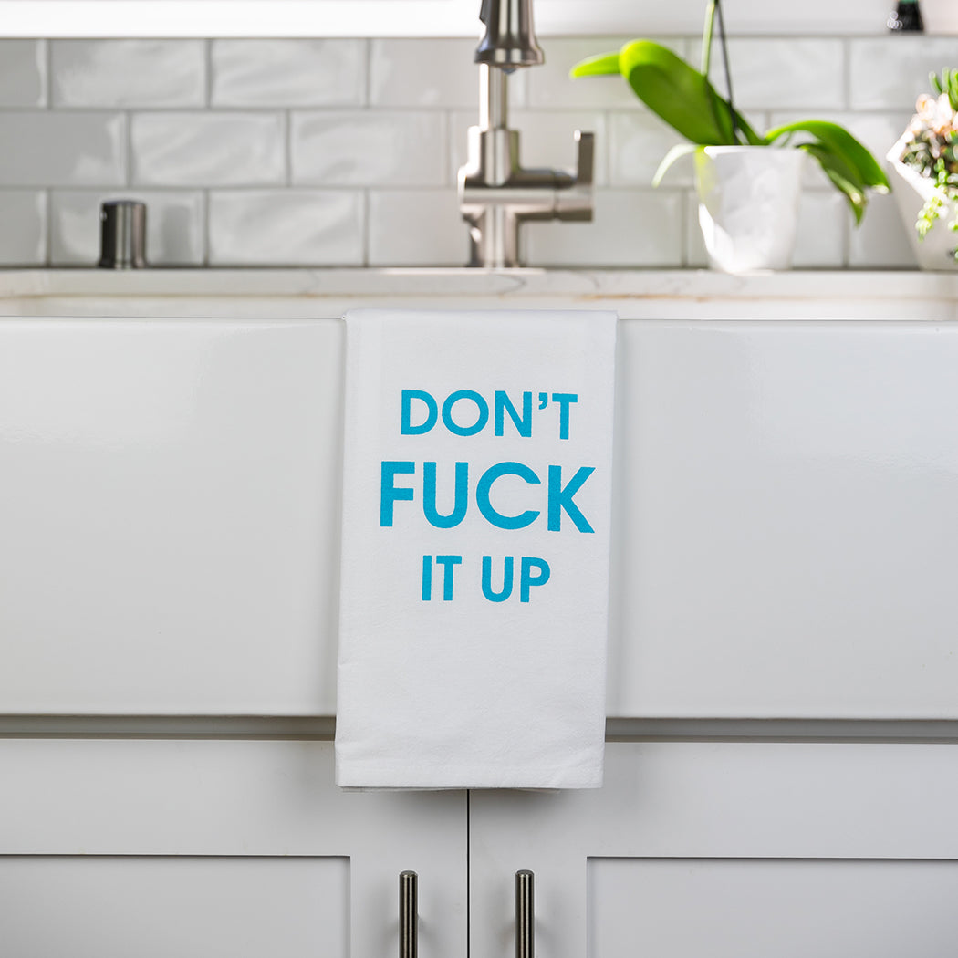 Don't Fuck It Up - Tea Towels