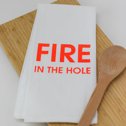 Fire In The Hole - Tea Towels