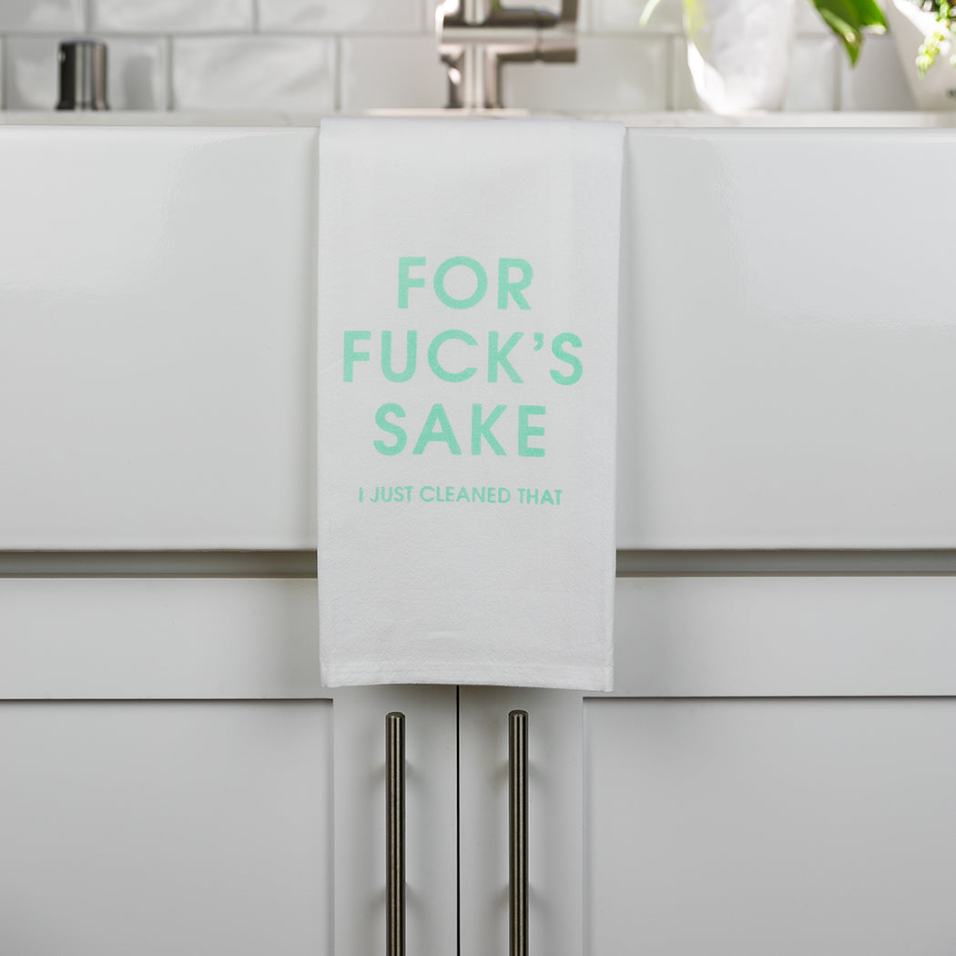 For Fuck's Sake I Just Cleaned That - Tea Towels