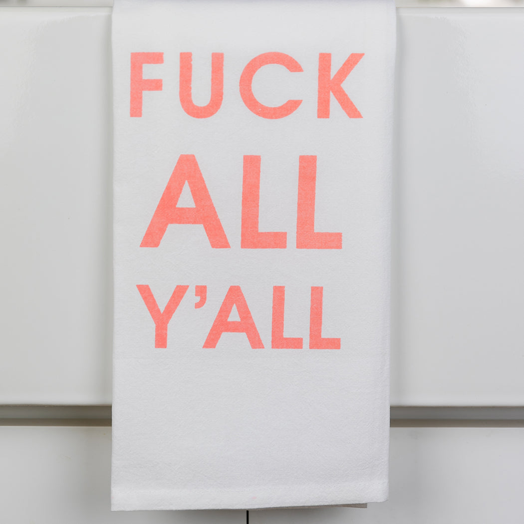 Fuck All Y'All - Tea Towels