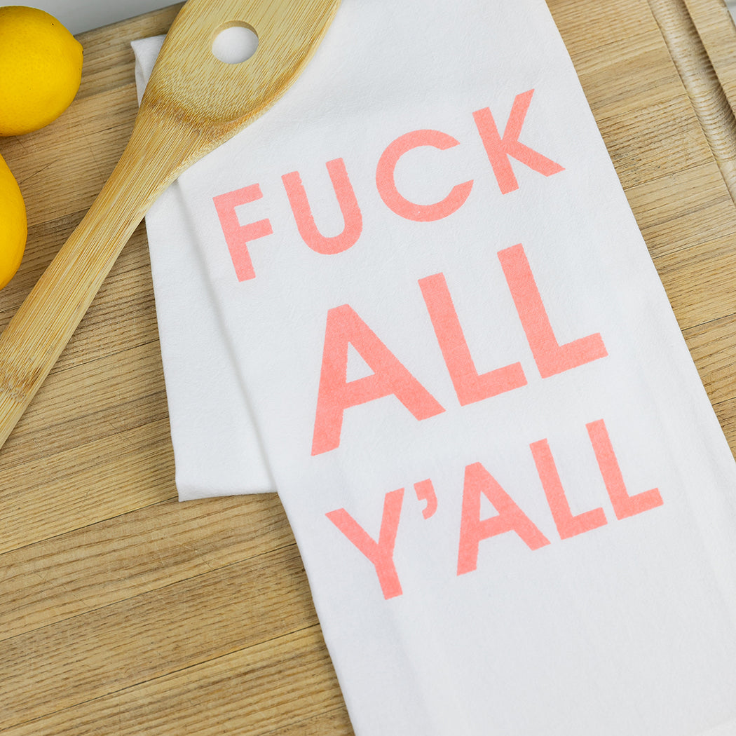 Fuck All Y'All - Tea Towels