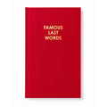 Famous Last Words - Deep Red Hardcover Journal