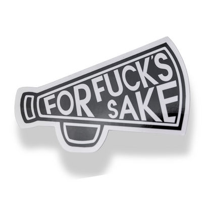 For Fuck's Sake - Vinyl Sticker