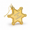 Fucker In Charge - Sheriff's Badge - Glass Holiday Ornament