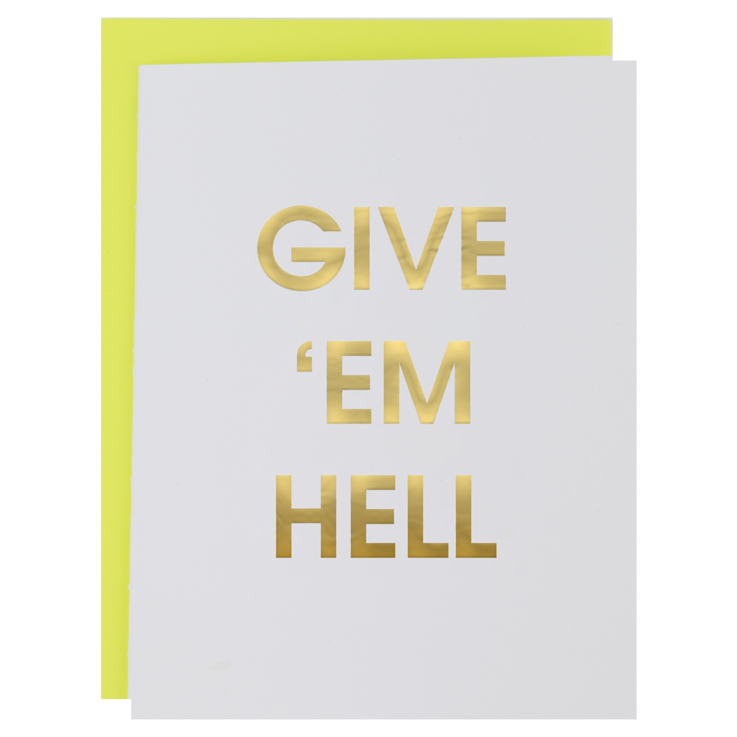 Give 'em Hell - Letterpress Card