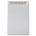 Good Things Come To Those Who Work Their Asses Off - Lined Notepad