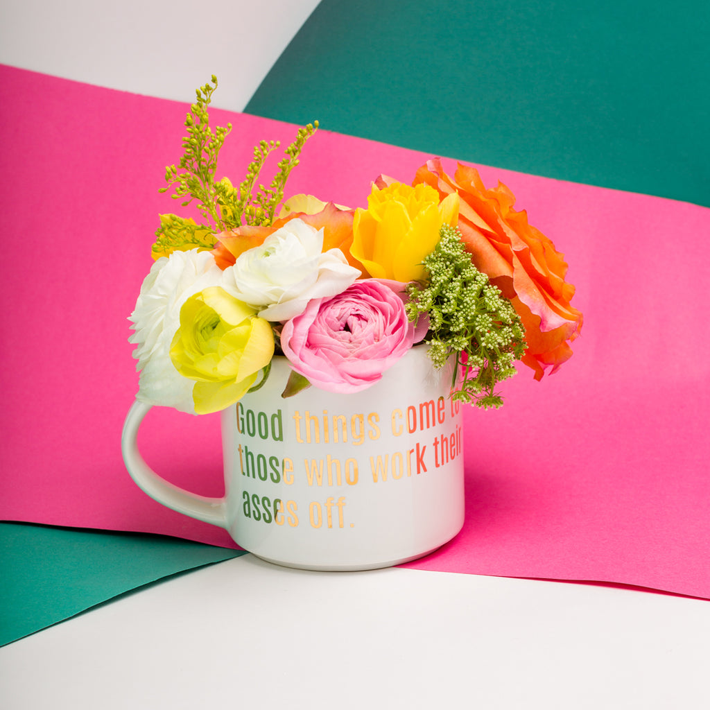 Good Things Come to Those Who Work Their Asses Off - Gold Foil Oversized Mug
