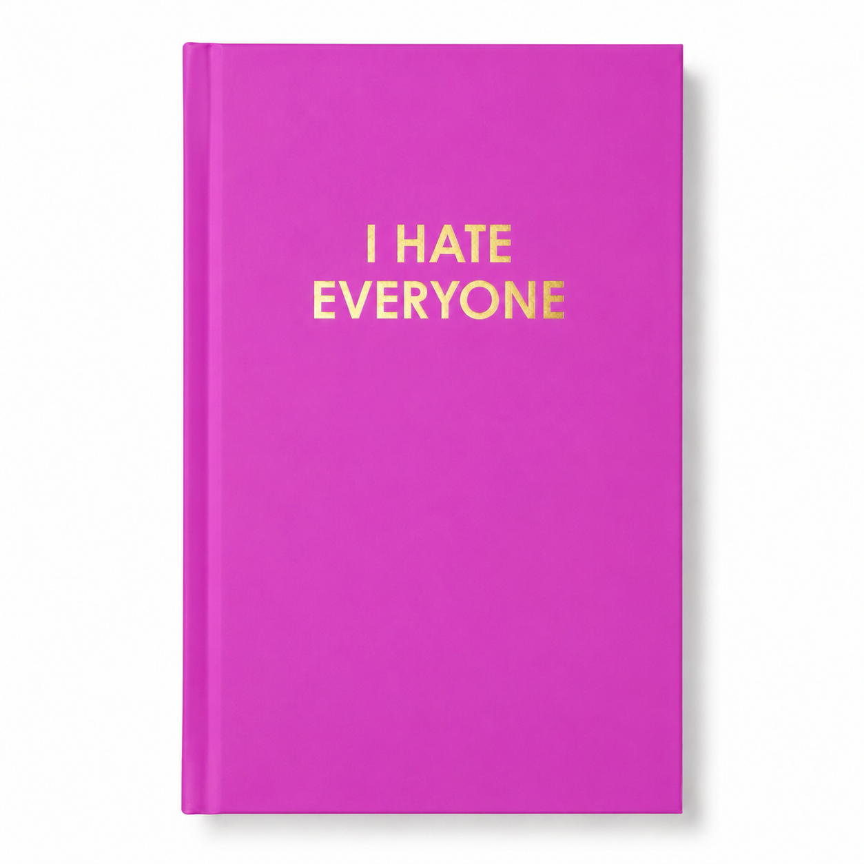 I Hate Everyone - Orchid Hardcover Journal