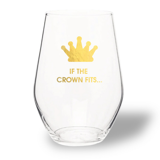 If The Crown Fits - Gold Foil Stemless Wine Glass