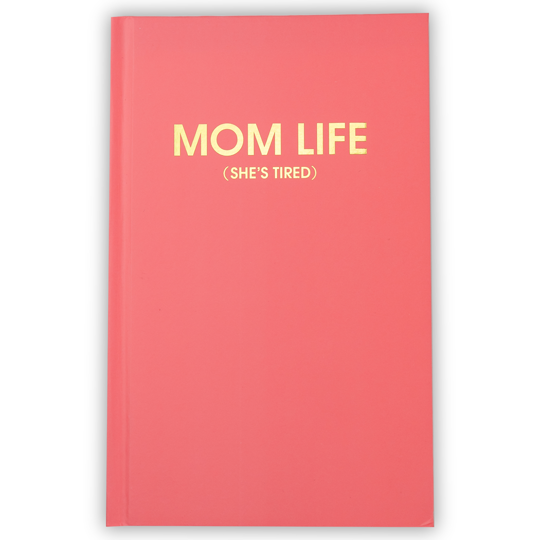 Mom Life (she's tired) - Flamingo Pink Hardcover Journal