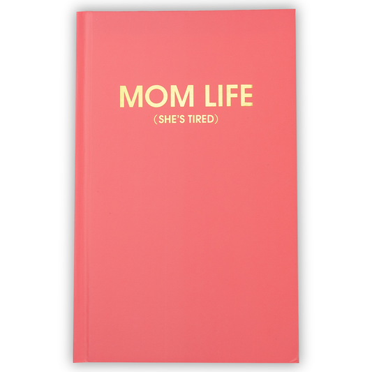 Mom Life (she's tired) - Flamingo Pink Hardcover Journal