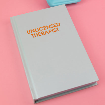 Unlicensed Therapist Hardcover Daily Journal - Hystar Aqua