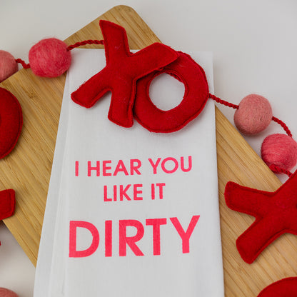 I Hear You Like It Dirty - Tea Towels