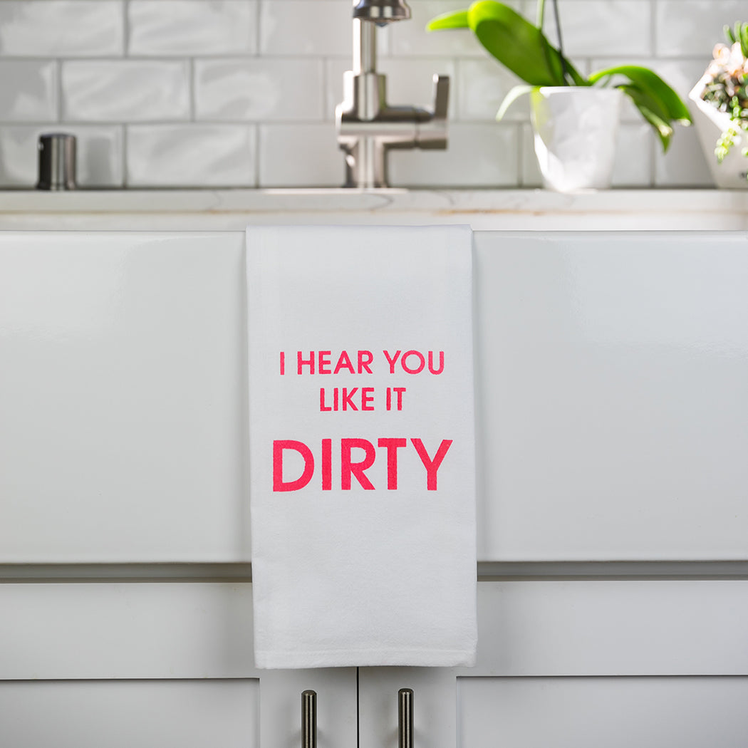 I Hear You Like It Dirty - Tea Towels