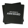 Let's Make It Awkward - Cocktail Napkins