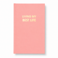 Living My Best Life  - Bellini Pink Hardcover Journal