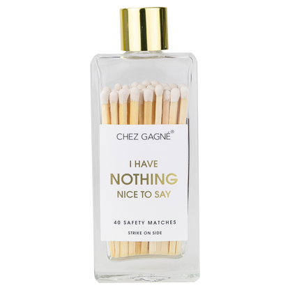 I Have Nothing Nice to Say - Glass Bottle Safety Matches