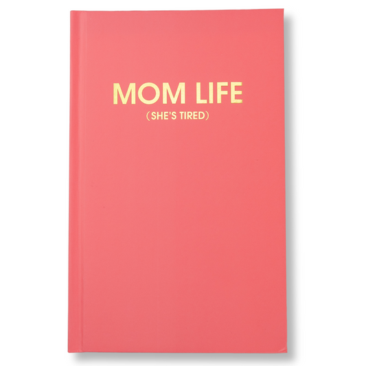 Mom Life (she's tired) - Flamingo Pink Hardcover Journal